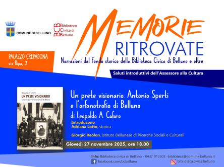 Un prete visionario. Antonio Sperti e l'orfanostrofio di Belluno